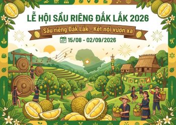 ĐẮK LẮK MỜI GỌI DU KHÁCH ĐẾN VỚI LỄ HỘI SẦU RIÊNG 2026